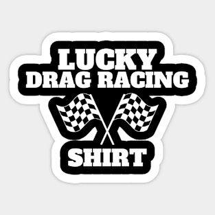 Lucky Drag Racing Shirt Sticker